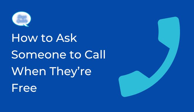 Ask Someone to Call When They’re Free